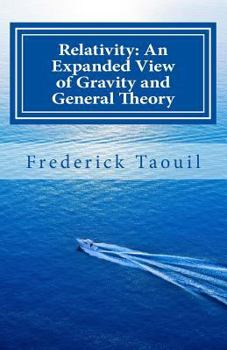 Paperback Relativity: An Expanded View of Gravity and General Theory: Relativity, Physics, Gravity, Cosmology, Time, Science Book