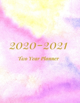 Paperback 2020-2021 Two Year Planner: Color Splash Cover-2-year Monthly Jan - Dec 2020-2021 Daily Weekly Monthly Calendar Planner- Large 24 Months 8.5x11 No Book