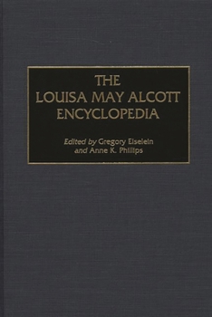 Hardcover The Louisa May Alcott Encyclopedia Book
