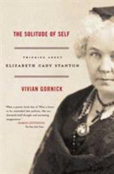Paperback The Solitude of Self: Thinking about Elizabeth Cady Stanton Book