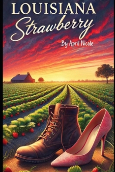 Louisiana Strawberry: A Southern Romance of Sweetness and Storms