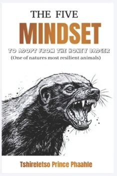 Paperback The five mindset to adopt from a honey badger Book
