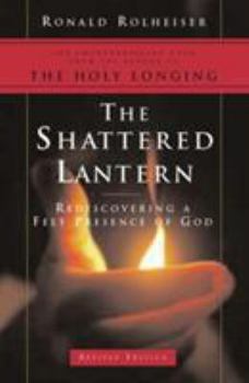 Paperback The Shattered Lantern: Rediscovering a Felt Presence of God Book