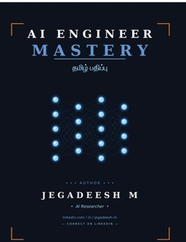 Paperback AI ENGINEER MASTERY - Tamil Edition: ?? ????????? ?????????????? [Tamil] Book