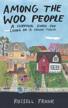 Paperback Among the Woo People: A Survival Guide for Living in a College Town Book