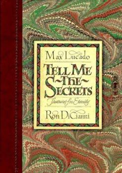 Hardcover Tell Me the Secrets: Treasures for Eternity Book