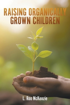 Paperback Raising Organically Grown Children Book