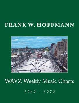 Paperback WAVZ Weekly Music Charts: 1969 - 1972 Book