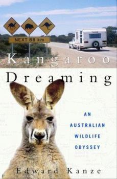 Hardcover Kangaroo Dreaming: An Australian Wildlife Odyssey Book