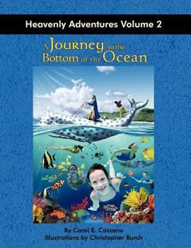 Paperback A Journey to the Bottom of the Ocean: Heavenly Adventures Volume 2 Book