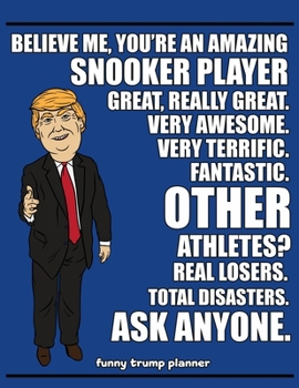 Paperback Funny Trump Planner: Funny Snooker Planner for Trump Supporters (Conservative Trump Gift) Book