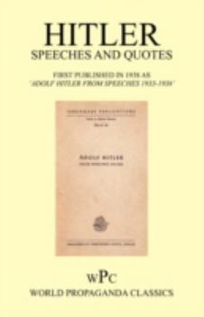 Paperback Hitler Speeches and Quotes / First Published in 1938 as 'Adolf Hitler from Speeches 1933-1938' Book