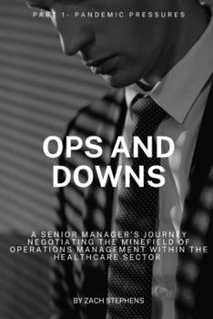 Paperback Ops and Downs: Part 1- Pandemic Pressures Book