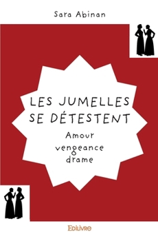 Paperback Les jumelles se détestent: Amour - vengeance - drame [French] Book