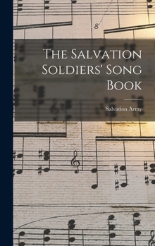 Hardcover The Salvation Soldiers' Song Book [microform] Book