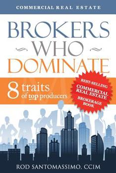 Paperback Brokers Who Dominate: 8 Traits of Top Producers Book