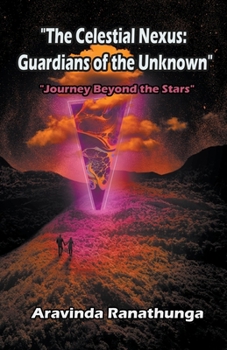 Paperback The Celestial Nexus Guardians of the Unknown Book