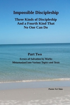 Paperback Impossible Discipleship: Three Kinds of Discipleship and a Fourth Kind No One Can Do Book