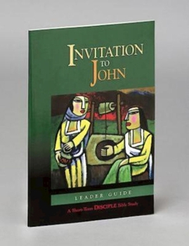 Paperback Invitation to John: Leader Guide: A Short-Term Disciple Bible Study Book
