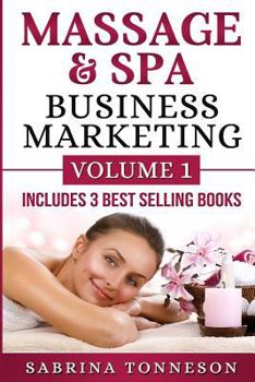 Paperback Massage & Spa Business Marketing: Volume 1 Book