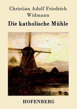 Paperback Die katholische Mühle [German] Book