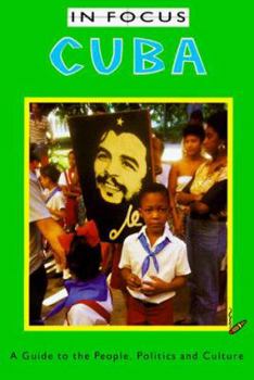 Paperback Cuba in Focus: A Guide to the People, Politics and Culture Book