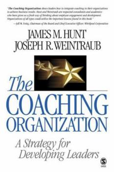 Hardcover The Coaching Organization: A Strategy for Developing Leaders Book