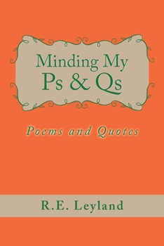 Paperback Minding My Ps & Qs: Poems and Quotes Book