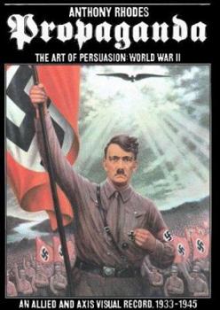 Propaganda: The Art of Persuasion: World War II