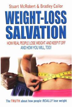 Hardcover Weight-Loss Salvation: How Real People Lose Weight & Keep It Off Book