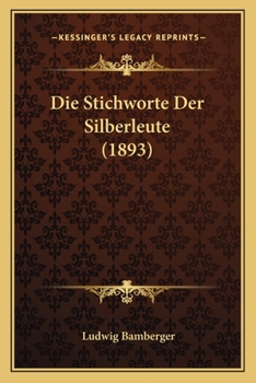 Paperback Die Stichworte Der Silberleute (1893) [German] Book