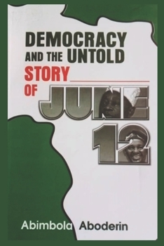 Paperback Democracy and the Untold Story of June 12 Book