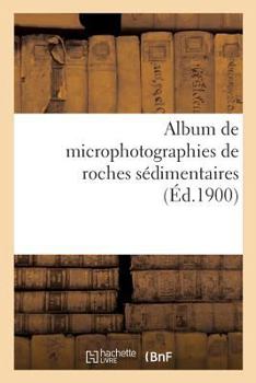 Paperback Album de Microphotographies de Roches Sédimentaires [French] Book