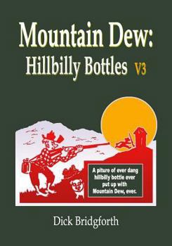 Paperback Mountain Dew: Hillbilly Bottles V3 Book