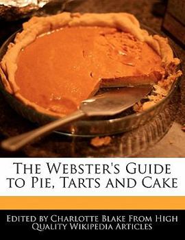 Paperback The Webster's Guide to Pie, Tarts and Cake Book
