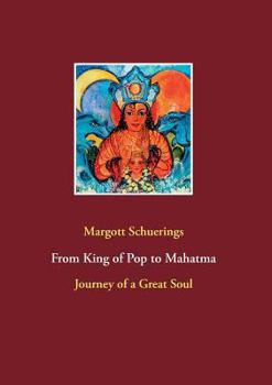 Paperback From King of Pop to Mahatma: Journey of a Great Soul Book