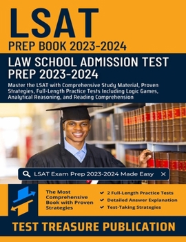 Paperback LSAT Prep Book 2023-2024: Law School Admission Test Prep 2023-2024: Master the LSAT with Comprehensive Study Material, Proven Strategies, Full-L Book
