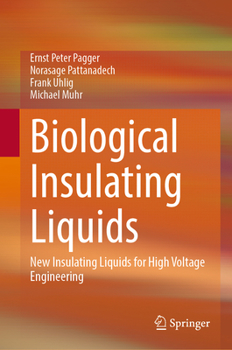 Hardcover Biological Insulating Liquids: New Insulating Liquids for High Voltage Engineering Book