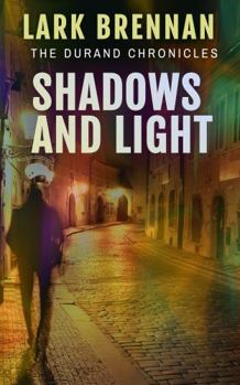 Paperback SHADOWS AND LIGHT (The Durand Chronicles) Book