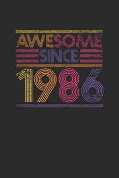 Paperback Awesome Since 1986: Small Lined Notebook - Birthday Gift or Anniversary Gift Idea Book