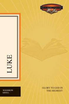 Paperback Luke: Glory to God in the Highest! (Back to the Bible Study Guides) Book