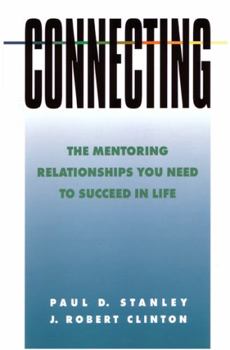 Paperback Connecting: The Mentoring Relationships You Need to Succeed in Life Book