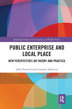 Paperback Public Enterprise and Local Place: New Perspectives on Theory and Practice Book