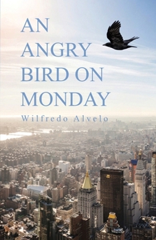 Paperback An Angry Bird on Monday Book