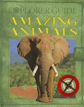 Hardcover Explorer Guide to Amazing Animals Book