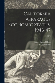 Paperback California Asparagus Economic Status, 1946-47; C373 Book
