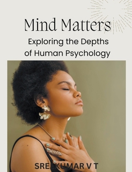 Paperback Mind Matters: Exploring the Depths of Human Psychology Book