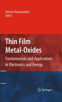 Hardcover Thin Film Metal-Oxides: Fundamentals and Applications in Electronics and Energy Book