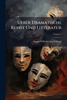 Paperback Ueber Dramatische Kunst Und Litteratur: Vorlesungen; Volume 1 Book