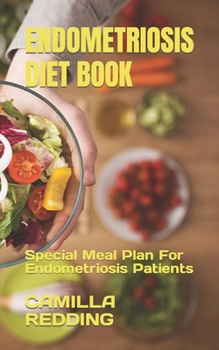 Paperback Endometriosis Diet Book: Special Meal Plan For Endometriosis Patients Book